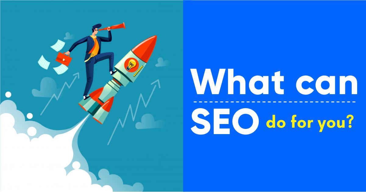 You are currently viewing What can SEO do for you?