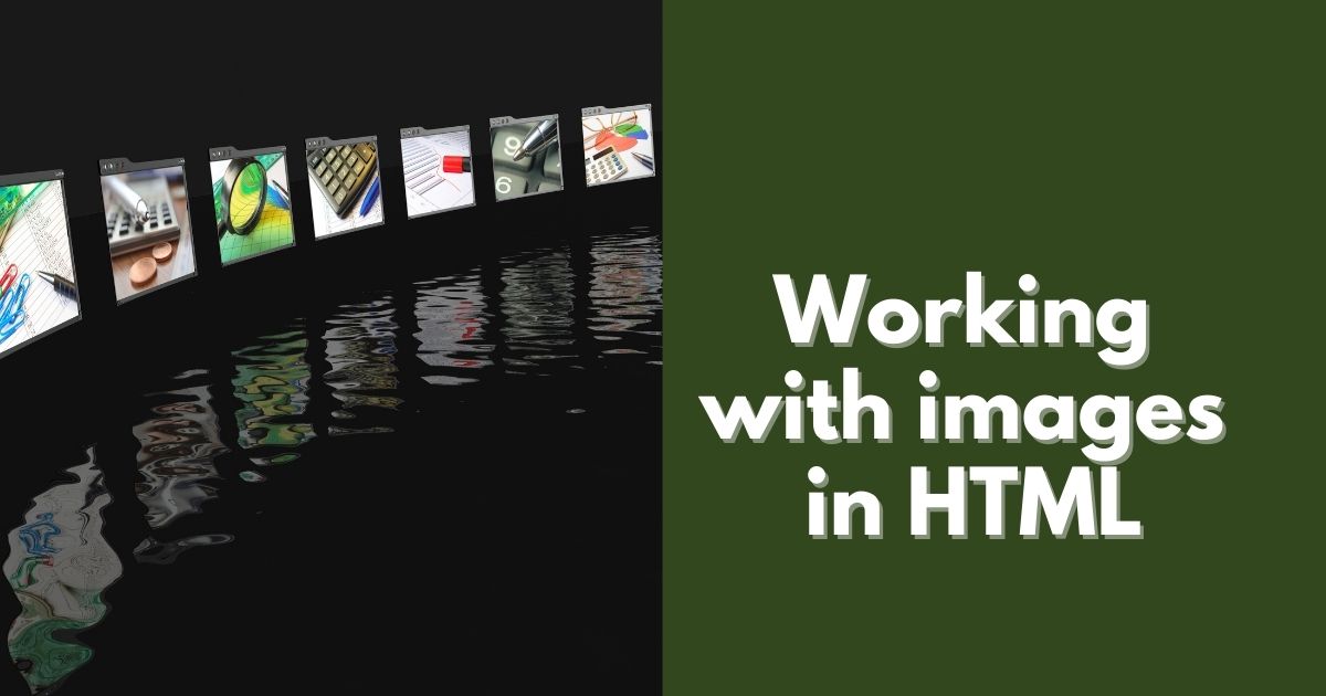 You are currently viewing Working with images in HTML