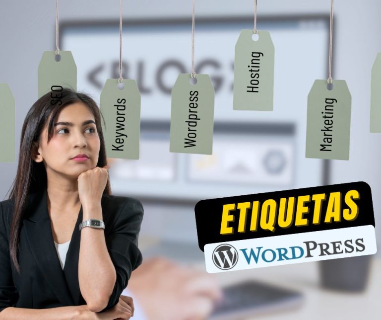 Qué son las etiquetas en WordPress y cómo utilizarlas correctamente